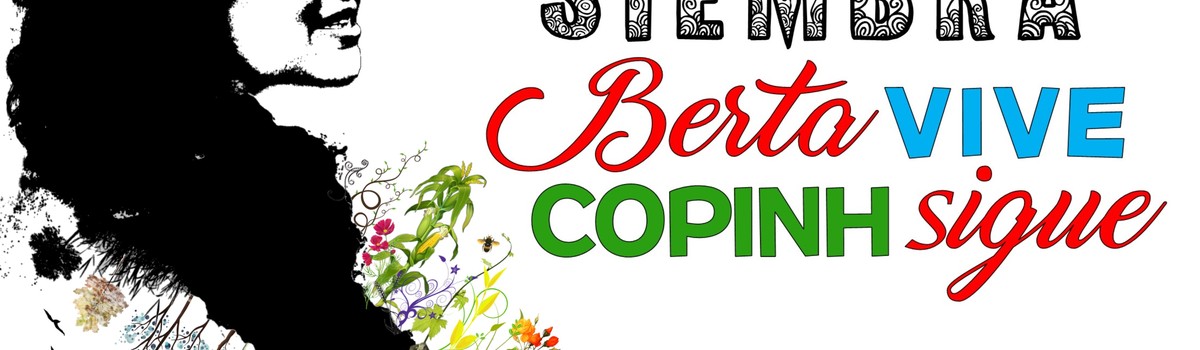 “Berta Vive, el COPINH sigue”